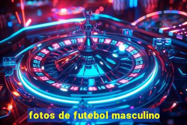 fotos de futebol masculino